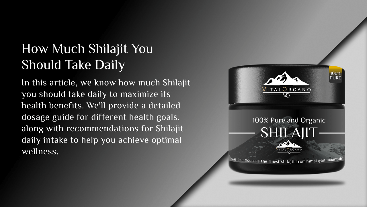How Much Shilajit You Should Take Daily