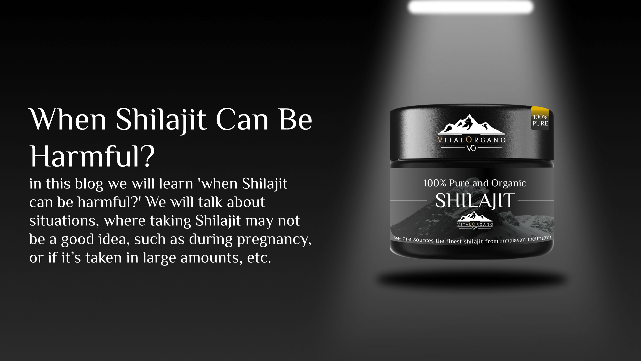 When shilajit can be harmful?